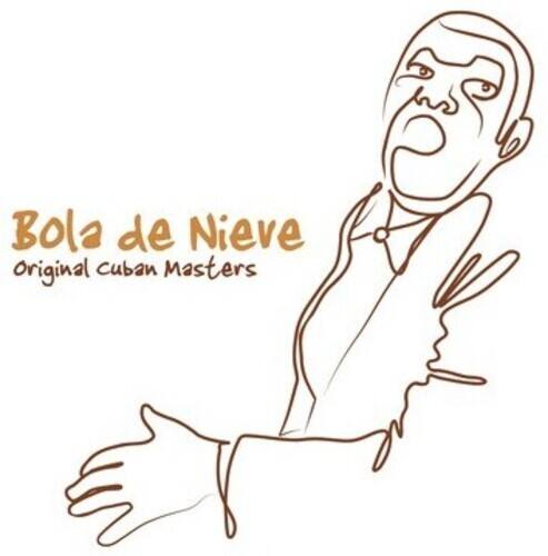 Bola de Nieve  
Original Cuban Masters