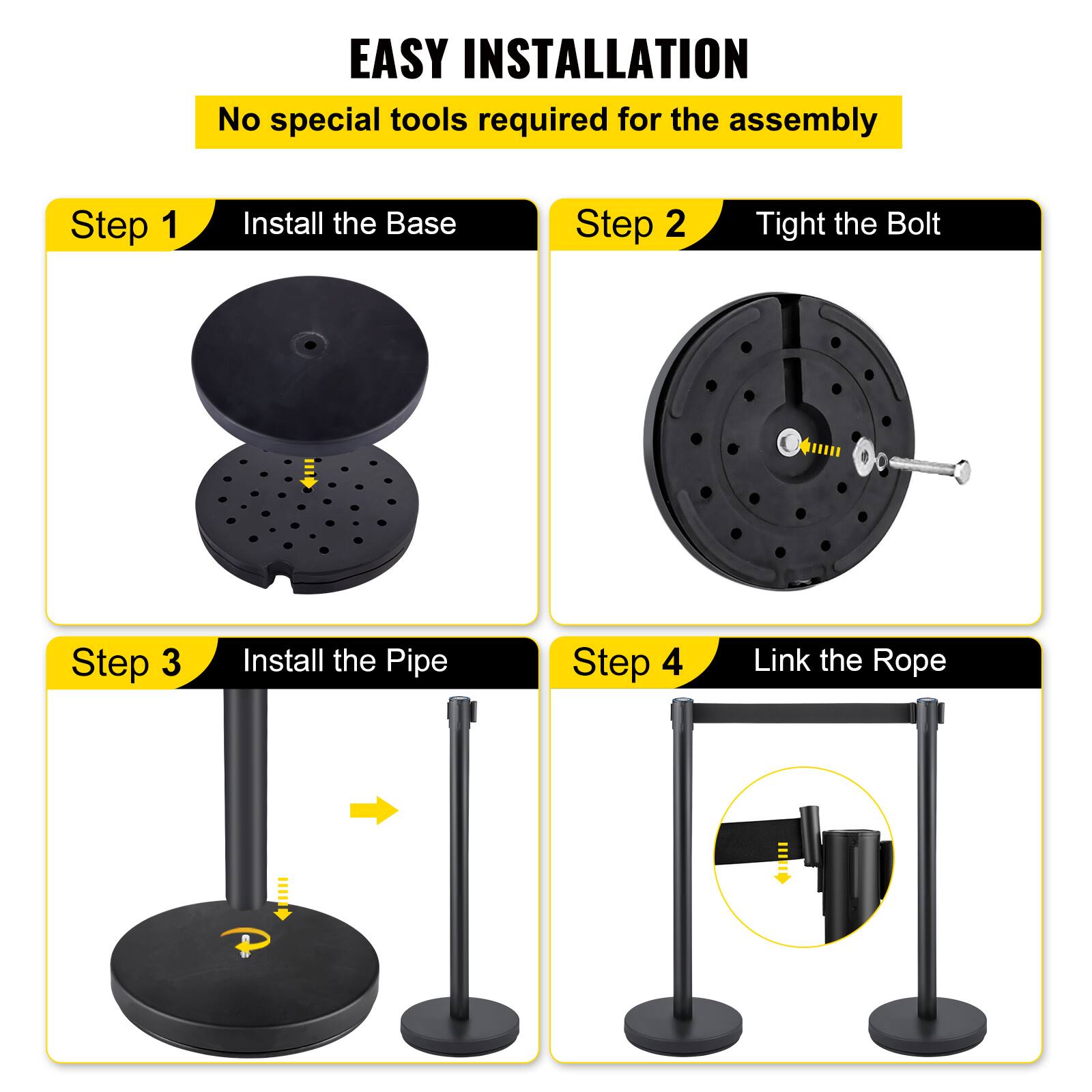 EASY INSTALLATION  
No special tools required for the assembly  

Step 1: Install the Base  
Step 2: Tight the Bolt  
Step 3: Install the Pipe  
Step 4: Link the Rope