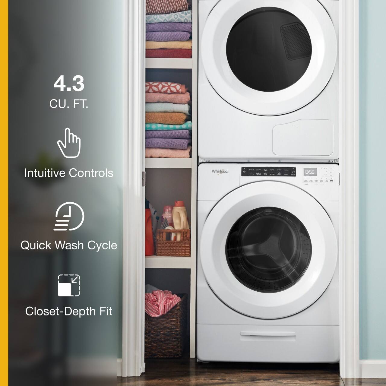 4.3 CU. FT.  
Intuitive Controls  
Quick Wash Cycle  
Closet-Depth Fit