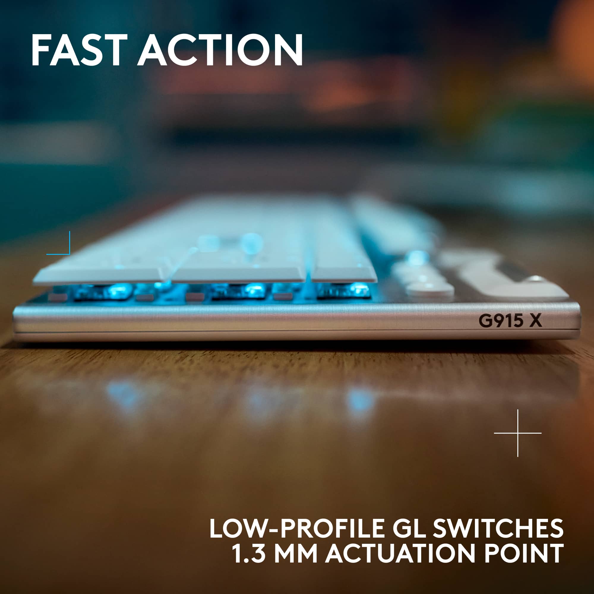 FAST ACTION G915 X + LOW-PROFILE GL SWITCHES 1.3 MM ACTUATION POINT