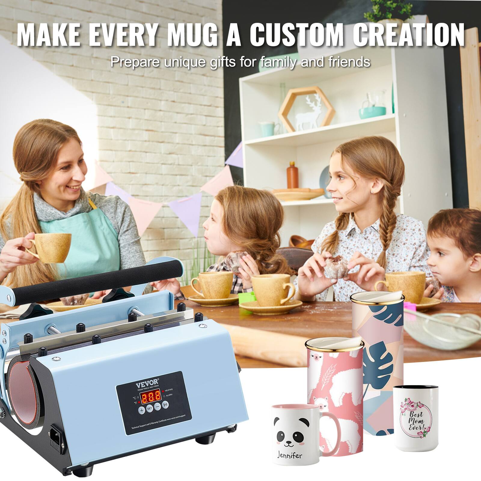 MAKE EVERY MUG A CUSTOM CREATION  
Prepare unique gifts for family and friends  

VEVOR 16/ NOKTRO 288 - C 2 N 50 -  

Best Mom Ever!  
Jennifer