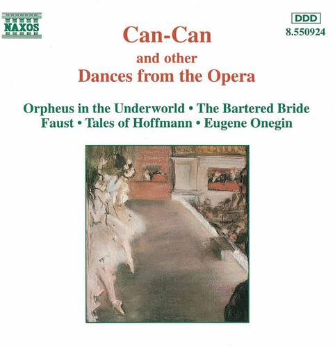 Can-Can and other Dances from the Opera

Orpheus in the Underworld • The Bartered Bride • Faust • Tales of Hoffmann • Eugene Onegin

NAXOS
DDD
8.550924