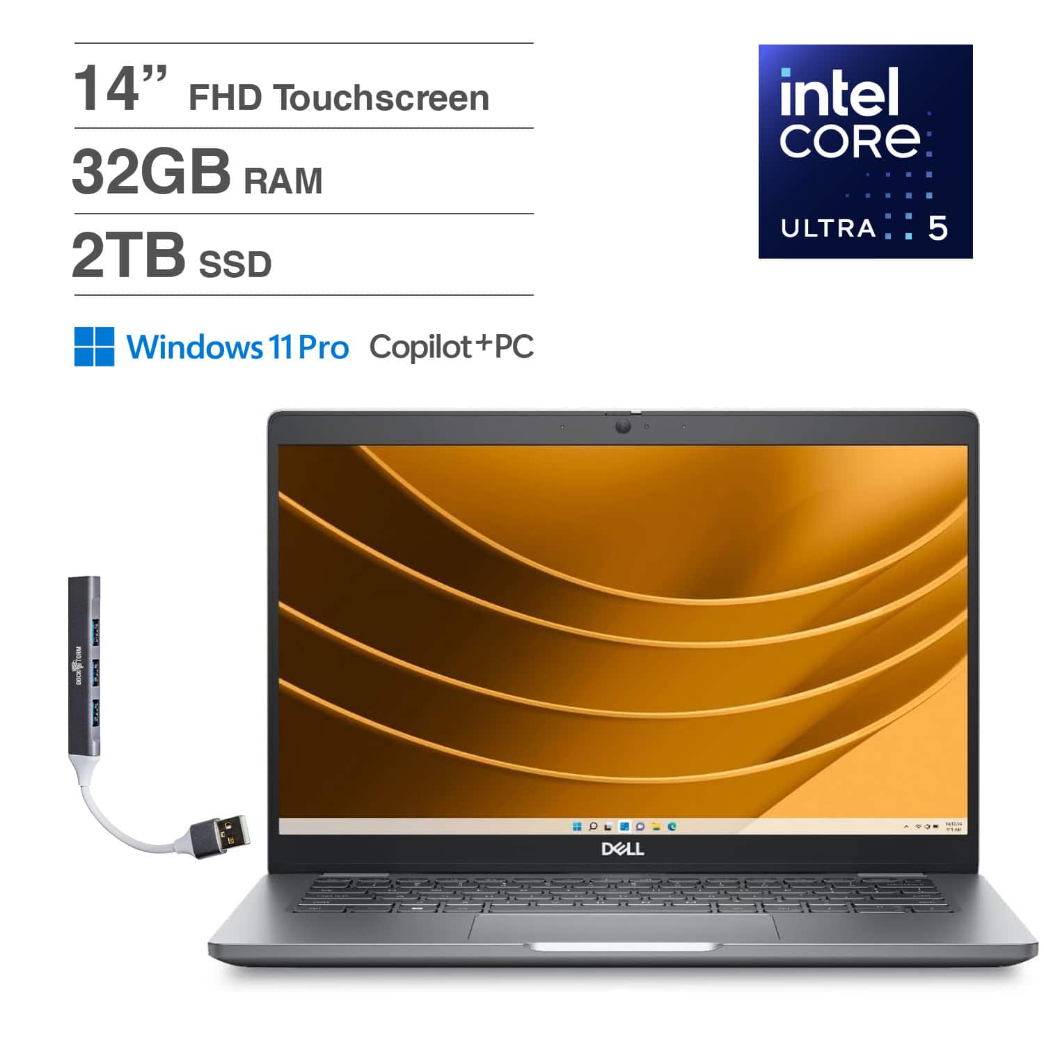 14" FHD Touchscreen  
32GB RAM  
2TB SSD  
Intel Core Ultra 5  
Windows 11 Pro Copilot+PC  
Dell