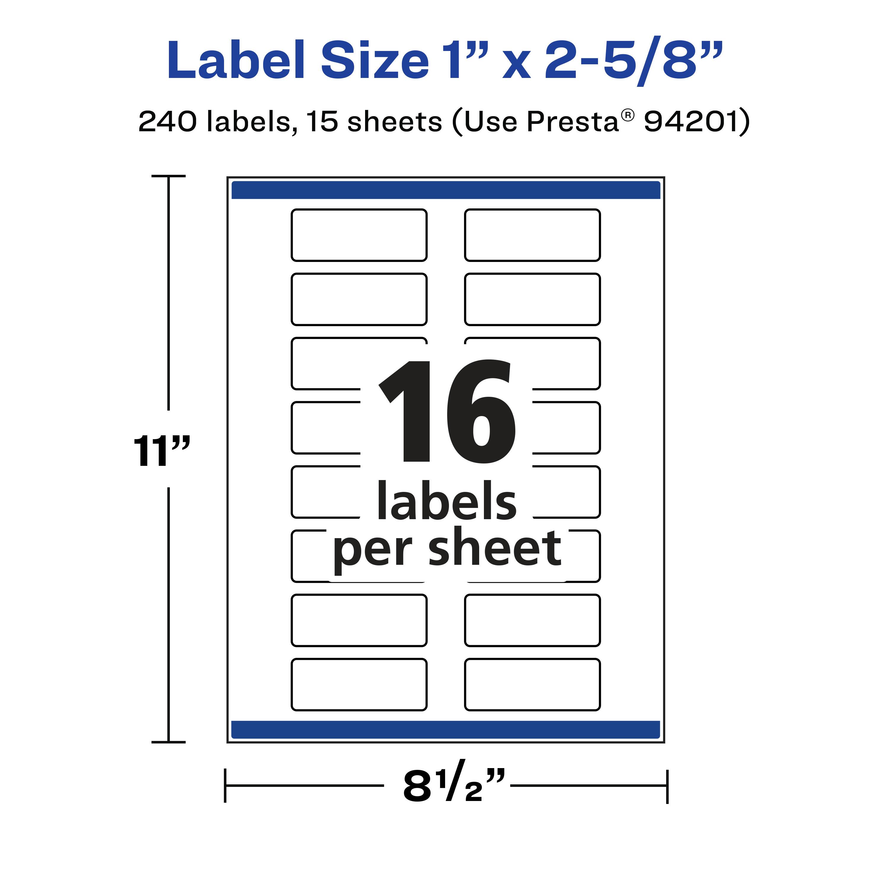 Label Size 1" x 2-5/8"  
240 labels, 15 sheets (Use Presta® 94201)  
11" x 8½"  
16 labels per sheet