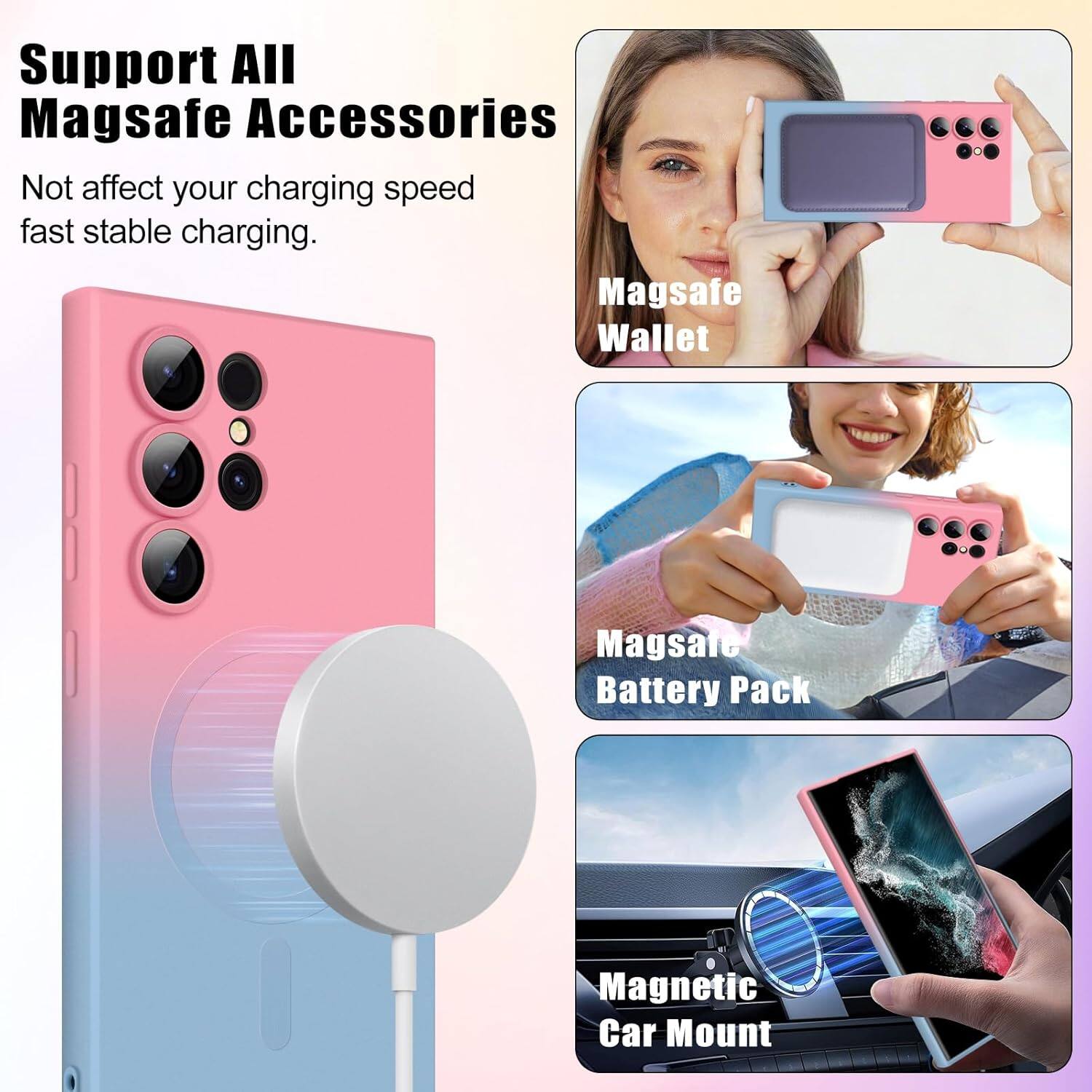 Support All Magsafe Accessories  
Not affect your charging speed fast stable charging.  
Magsafe Wallet  
Magsafe Battery Pack  
Magnetic Car Mount