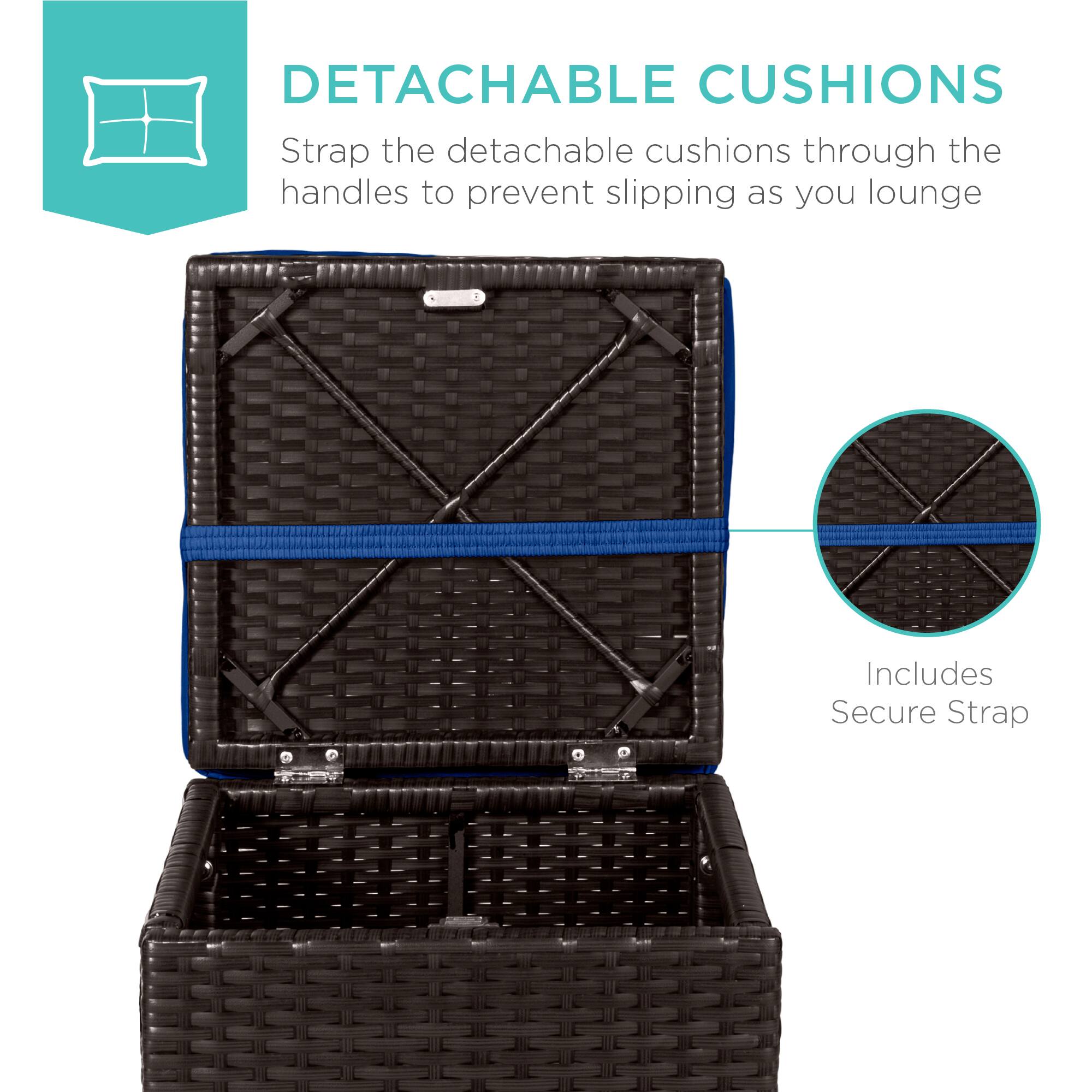 DETACHABLE CUSHIONS  
Strap the detachable cushions through the handles to prevent slipping as you lounge  

Includes Secure Strap