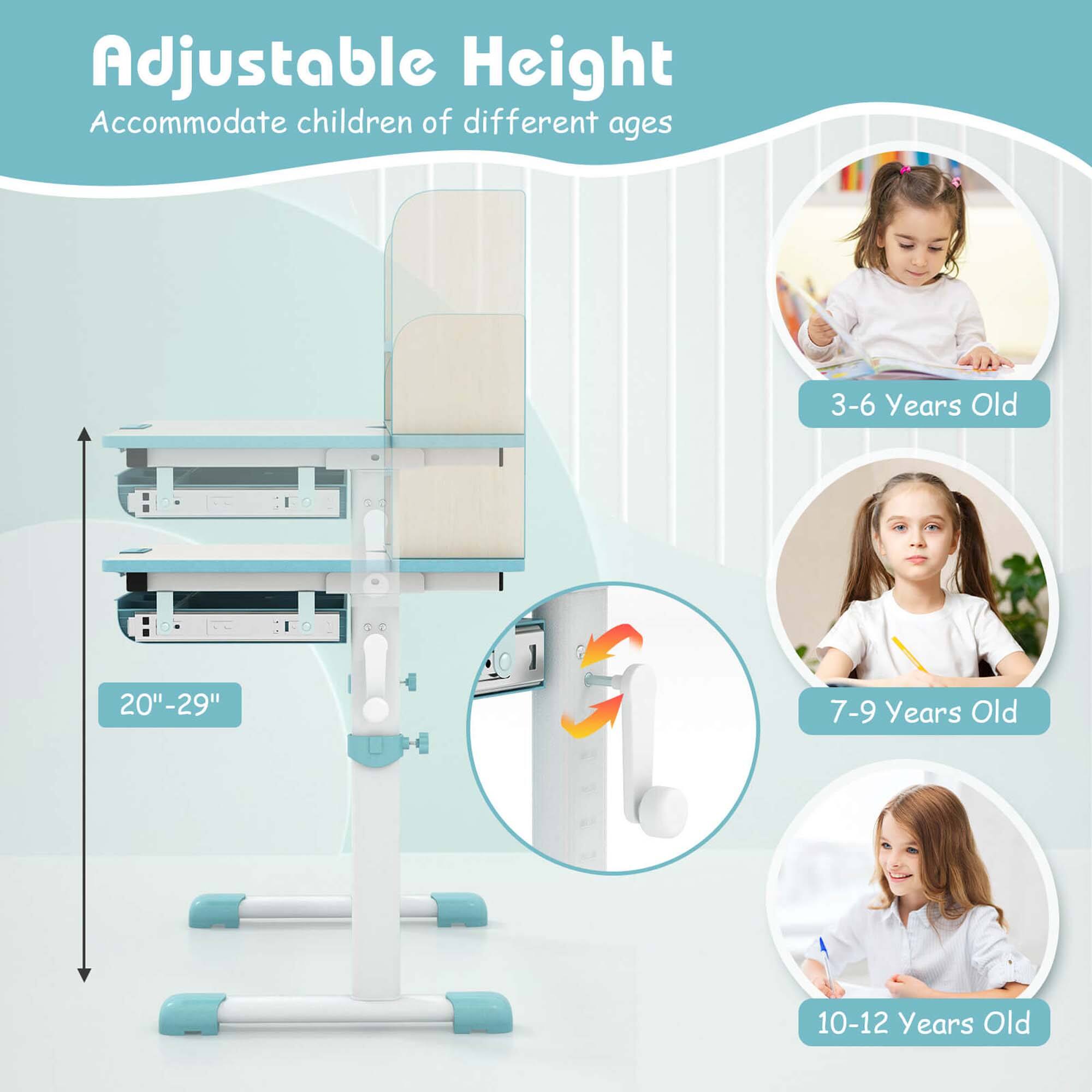 Adjustable Height  
Accommodate children of different ages  

3-6 Years Old  
20"-29"  

7-9 Years Old  

10-12 Years Old