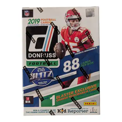 2019 FOOTBALL CARDS
NO PURCHASE NECESSARY - SEE PACK FOR DETAILS
PANINI
DONRUSS FOOTBALL
88 CARDS PER BOX
CODE FOR 10 FREE DIGITAL PACKS ON BACK OF BOX
BLASTER EXCLUSIVE RANGE MEMORABILIA CARD PER BOX, ON AVERAGE
AGES 9+
NFLPA
PANINI
www.Paniniporter.com
WIN A CHANCE TO BE THE PANINI SUPER BOWL LIV
KID REPORTER
PATRICK MAHOMES II