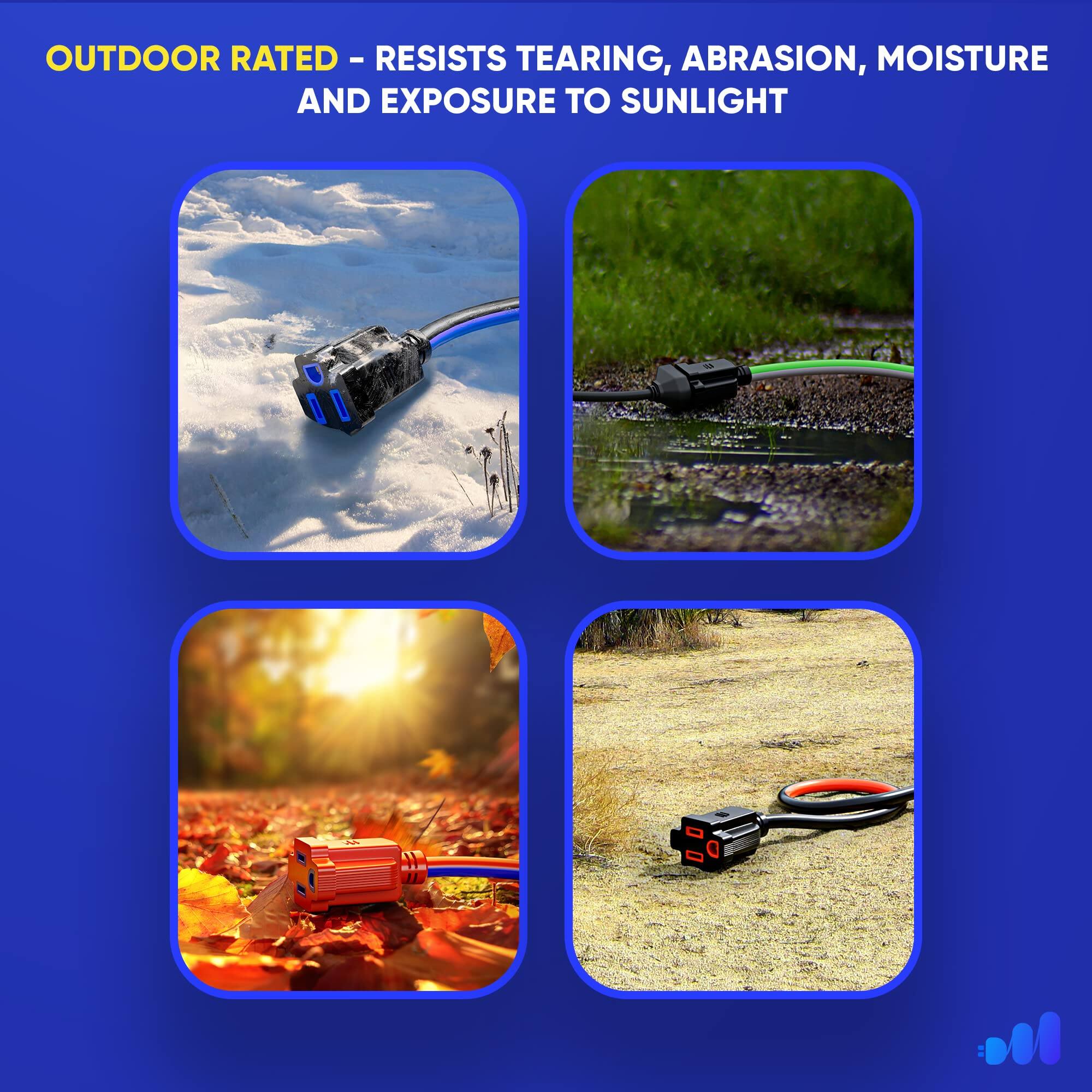 OUTDOOR RATED - RESISTS TEARING, ABRASION, MOISTURE AND EXPOSURE TO SUNLIGHT