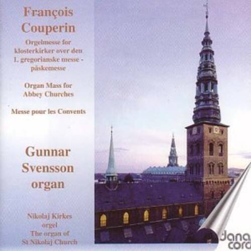 François Couperin  
Orgelmesse for Klosterkirker over den 1. gregorianske messe - pskemesse  
Organ Mass for Abbey Churches  
Messe pour les Convents  

Gunnar Svensson  
organ  

Nikolaj Kirkes orgel  
The organ of St. Nikolaj Church  

dana cora