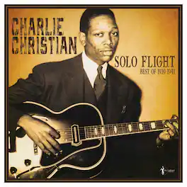 Charlie Christian - Solo Flight: Best Of 1939-41 - VINYL LP