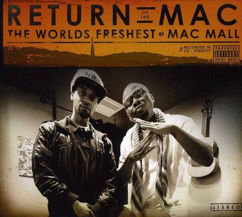 RETURN OF THE MAC
THE WORLD'S FRESHEST & MAC MALL
RECORDED IN PARENTAL ADVISORY EXPLICIT CONTENT
STEREO
STEREO