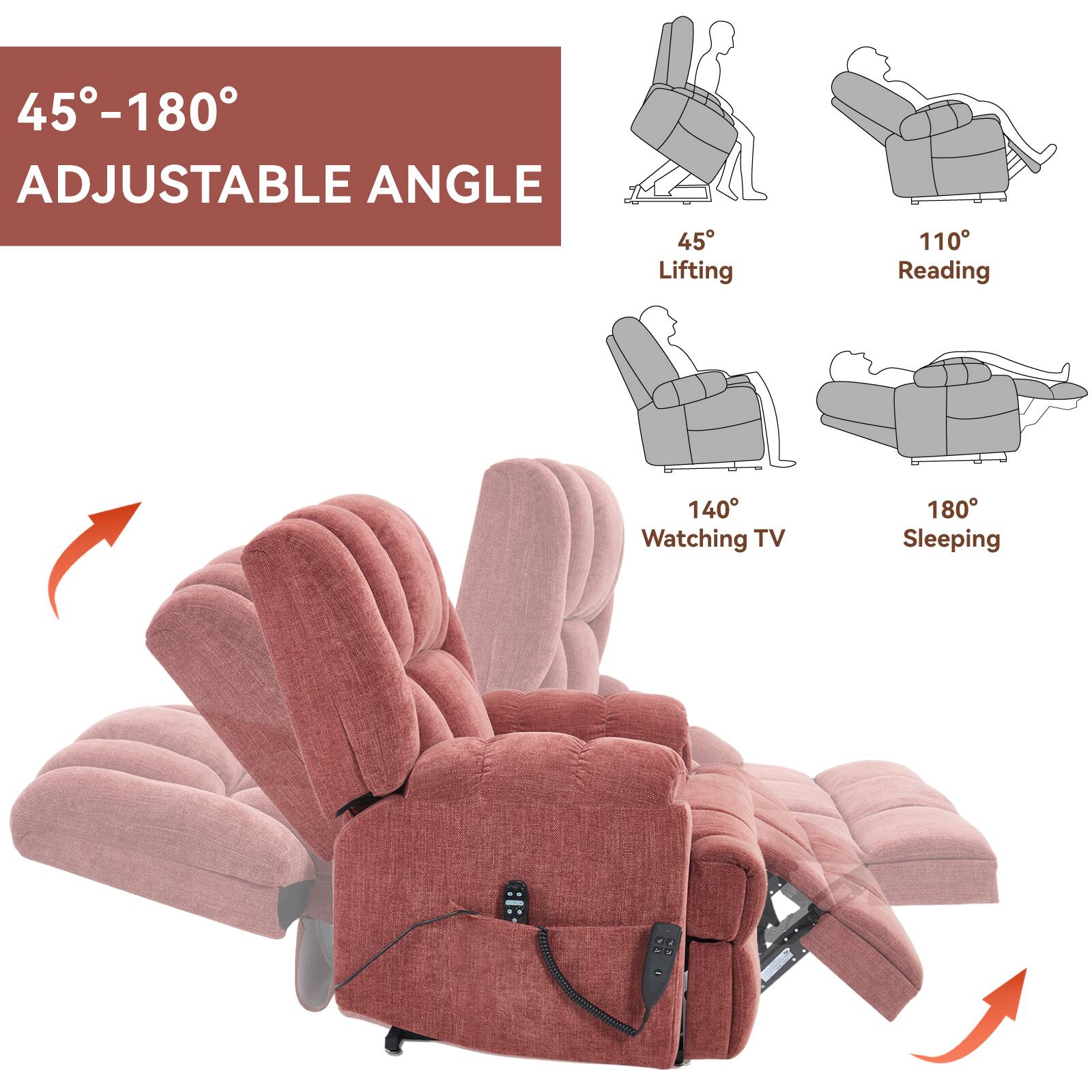 45°-180°  
ADJUSTABLE ANGLE  

45° Lifting  
110° Reading  
140° Watching TV  
180° Sleeping