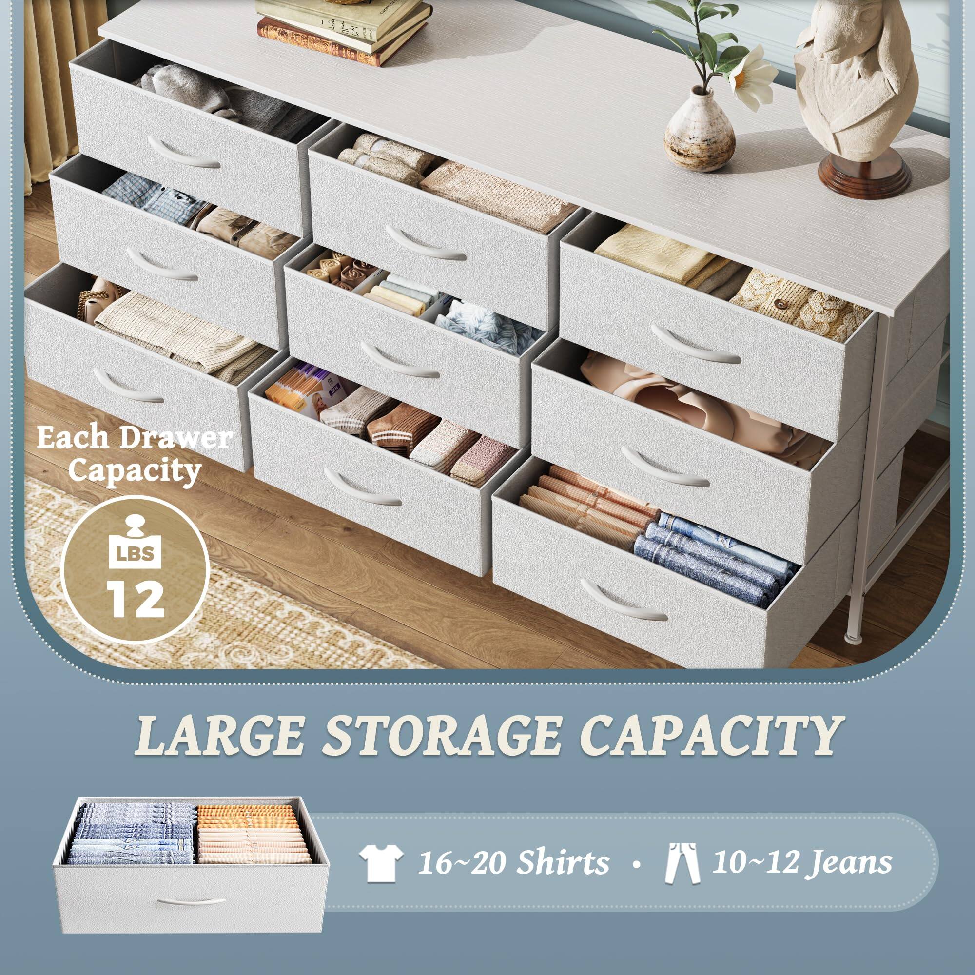 Each Drawer Capacity  
LBS 12  

LARGE STORAGE CAPACITY  
16~20 Shirts  
10~12 Jeans