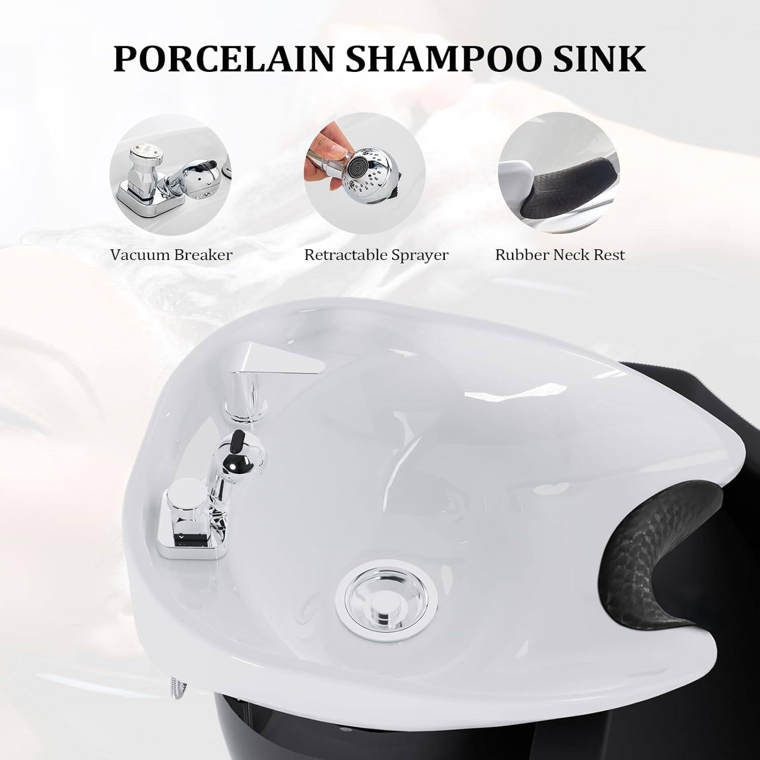 PORCELAIN SHAMPOO SINK

- Vacuum Breaker
- Retractable Sprayer
- Rubber Neck Rest
