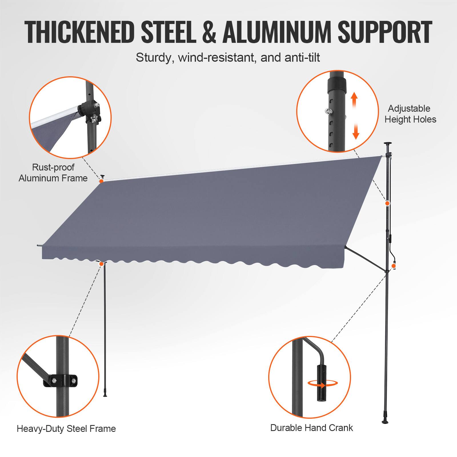 THICKENED STEEL & ALUMINUM SUPPORT
Sturdy, wind-resistant, and anti-tilt
Adjustable Height Holes
Rust-proof Aluminum Frame
Heavy-Duty Steel Frame
Durable Hand Crank