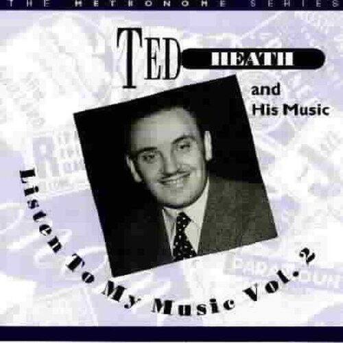 Ted Heath - Listen To My Music, Vol. 2   - COMPACT DISCS [CD] price history on PriceWatchPro