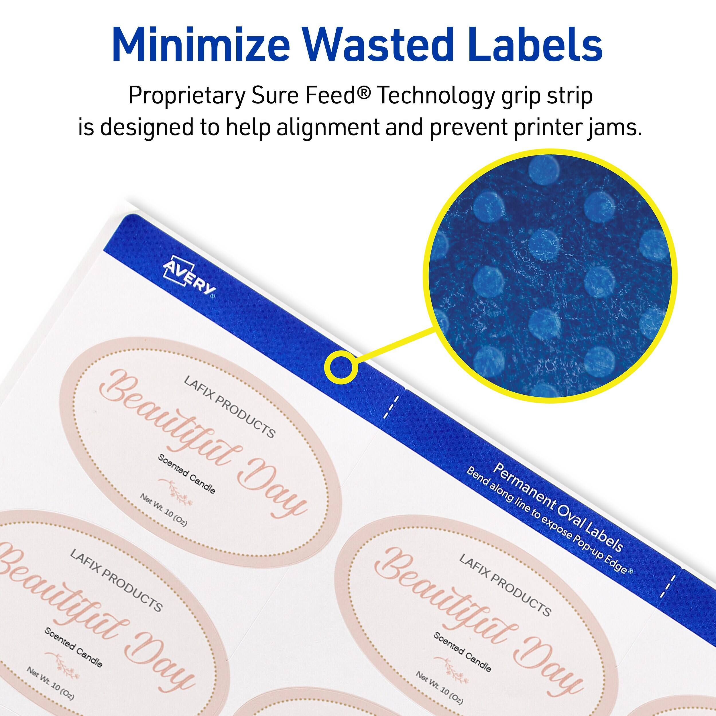 Minimize Wasted Labels  
Proprietary Sure Feed® Technology grip strip is designed to help alignment and prevent printer jams.  

AVERY LAFIX  
Beautiful PRODUCTS  
Scented Candle Day  
Permanent Oval Labels  
Net Wt. 10 (Oz)  
Bend along line to expose Pop-up Edge®