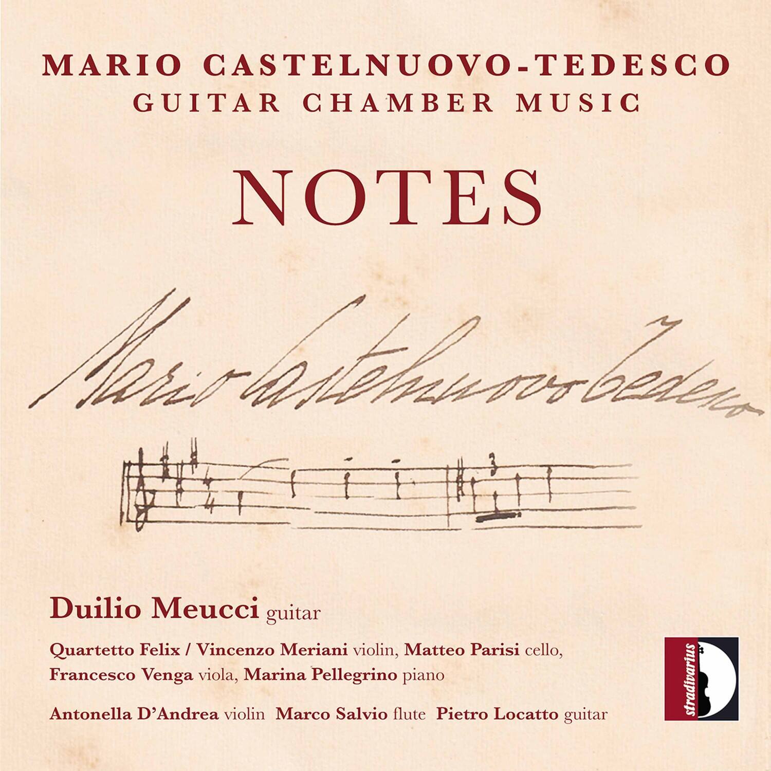 MARIO CASTELNUOVO-TEDESCO  
GUITAR CHAMBER MUSIC  

NOTES  

Duilio Meucci guitar  
Quartetto Felix / Vincenzo Meriani violin, Matteo Parisi cello, Francesco Venga viola, Marina Pellegrino piano  
Antonella D'Andrea violin Marco Salvio flute Pietro Locatto guitar stradivarius