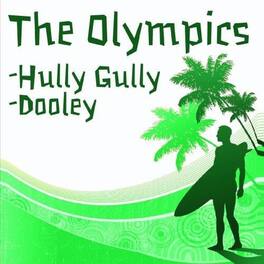 The Olympics - Hully Gully / Dooley - CD5 MAXI-SINGLE