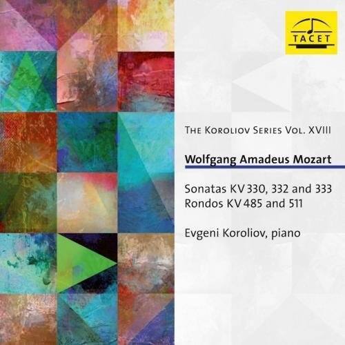 TACET  
THE KOROLIOV SERIES Vol. XVIII  

Wolfgang Amadeus Mozart  
Sonatas KV 330, 332 and 333  
Rondos KV 485 and 511  

Evgeni Koroliov, piano