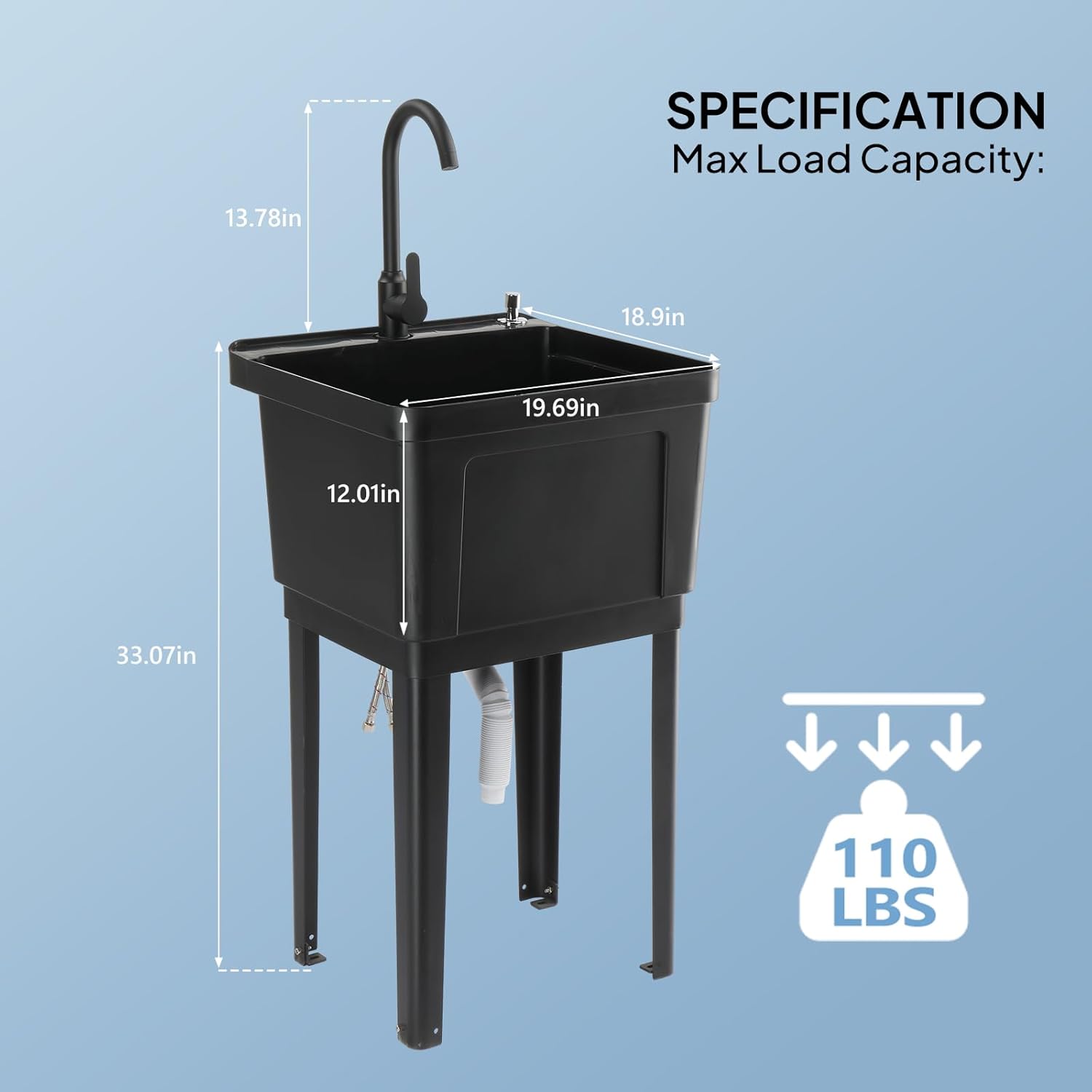 13.78in  
SPECIFICATION  
Max Load Capacity:  
18.9in x 19.69in x 12.01in x 33.07in  
110 LBS