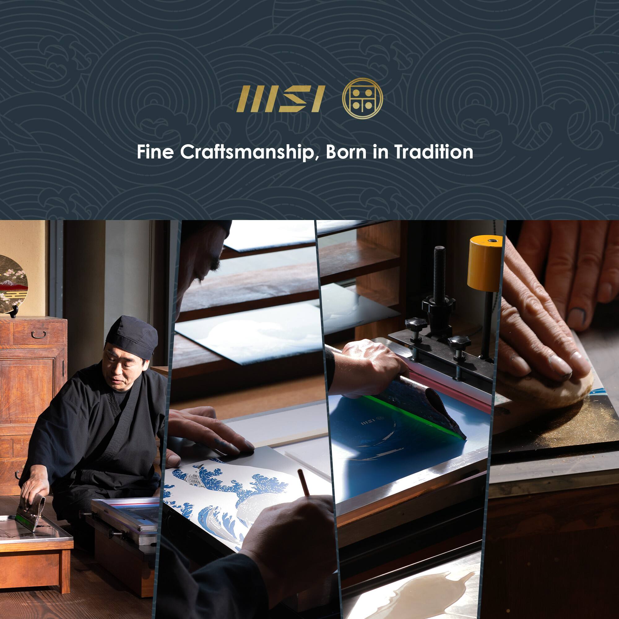 Fine Craftsmanship, Born in Tradition