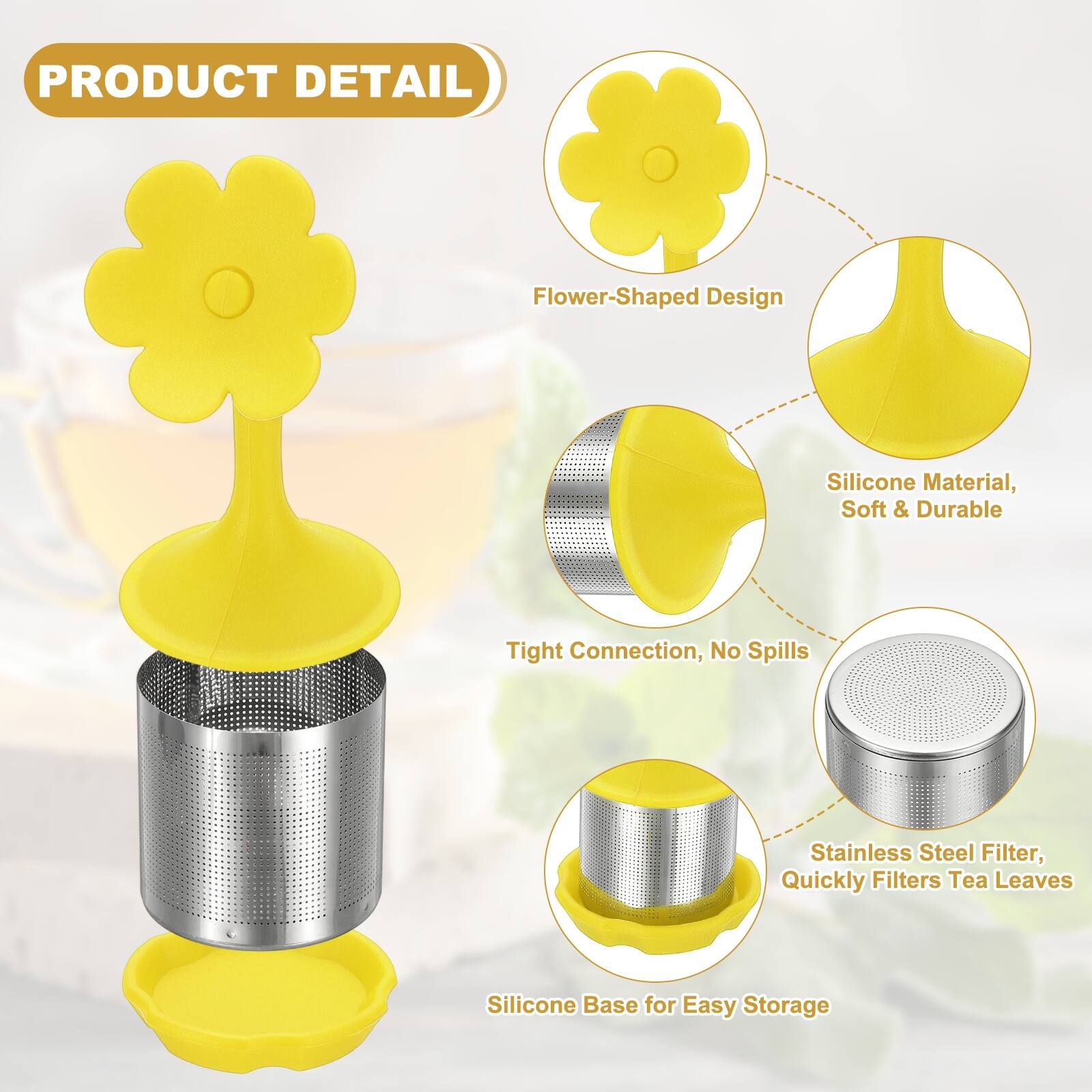 PRODUCT DETAIL

- Flower-Shaped Design
- Silicone Material, Soft & Durable
- Tight Connection, No Spills
- Stainless Steel Filter, Quickly Filters Tea Leaves
- Silicone Base for Easy Storage