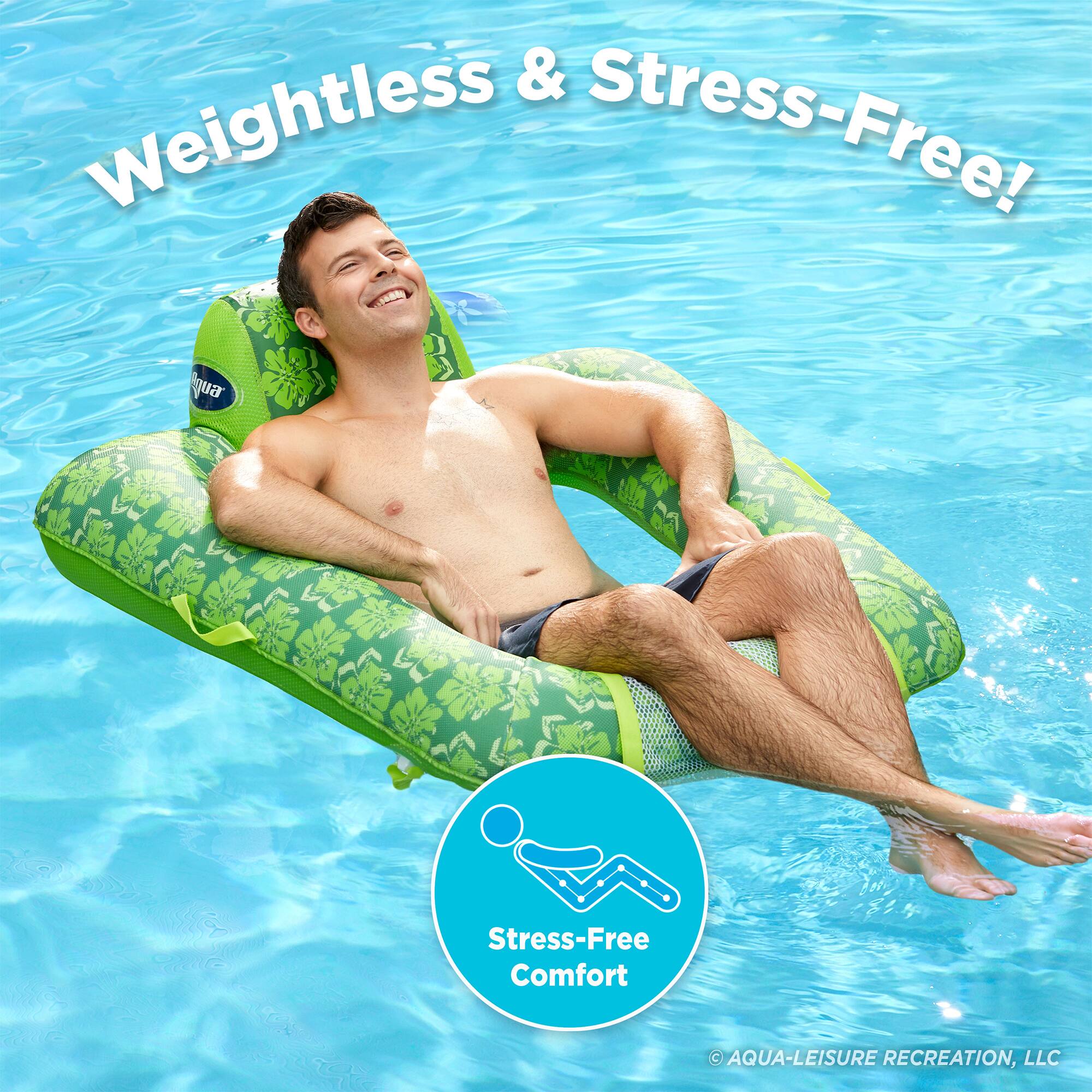 Weightless & Stress-Free!  
Stress-Free Comfort  
© AQUA-LEISURE RECREATION, LLC
