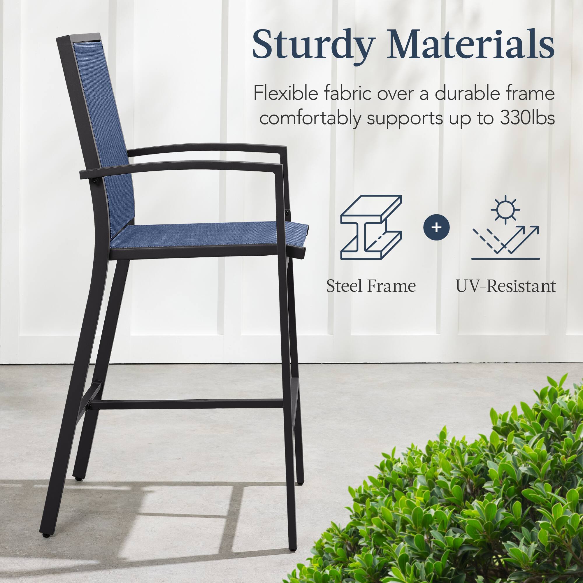 Sturdy Materials

Flexible fabric over a durable frame comfortably supports up to 330lbs

Steel Frame + UV-Resistant