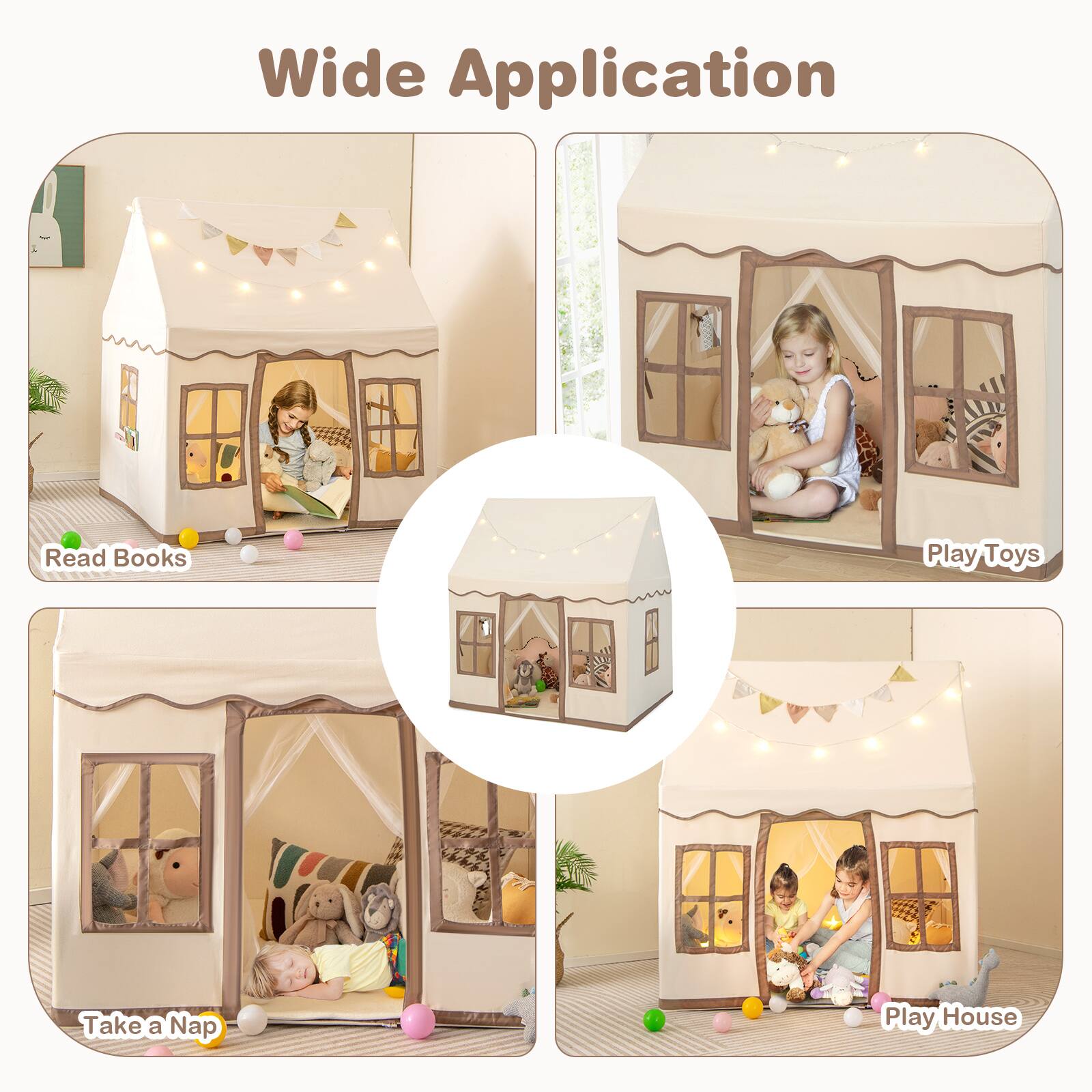 Wide Application

Read Books
Play Toys
Take a Nap
Play House