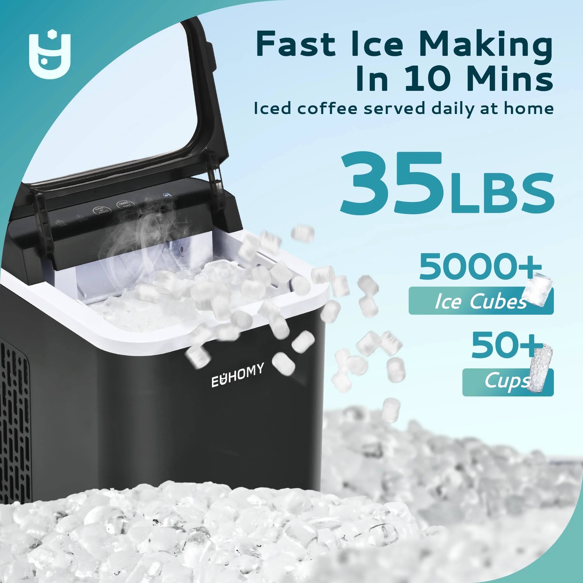 Fast Ice Making In 10 Mins  
Iced coffee served daily at home  

35LBS  
5000+ Ice Cubes  
50+ Cups