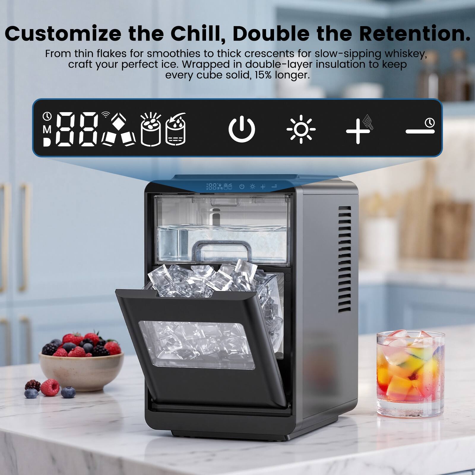 Customize the Chill, Double the Retention.  
From thin flakes for smoothies to thick crescents for slow-sipping whiskey, craft your perfect ice. Wrapped in double-layer insulation to keep every cube solid, 15% longer.