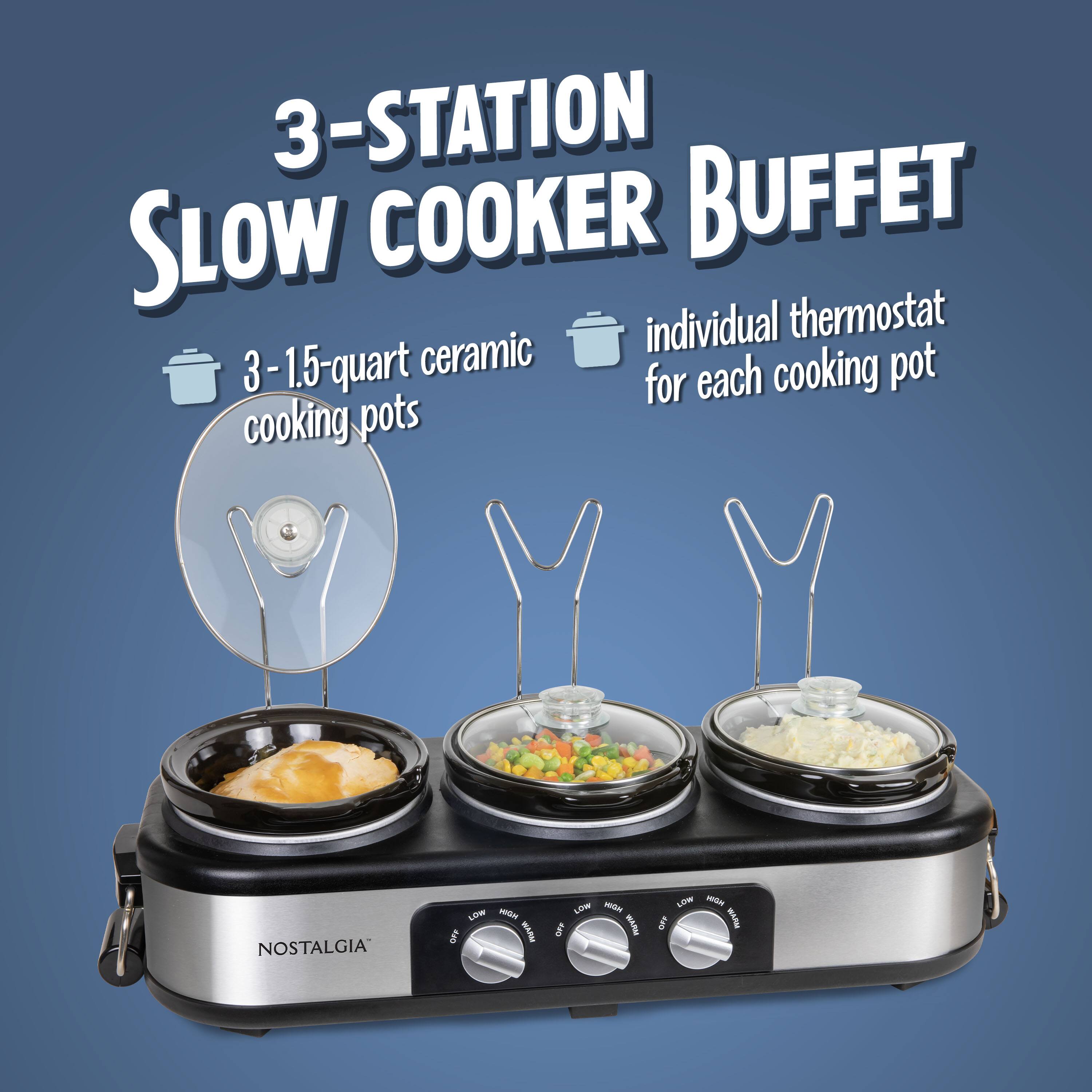 3-STATION SLOW COOKER BUFFET individual thermostat 3-1.5-quart ceramic cooking pots

NOSTALGIA

LOW HDH OFF MYUN
LOW NOW OFF VULVOR
LOW HIGH OFF WARM