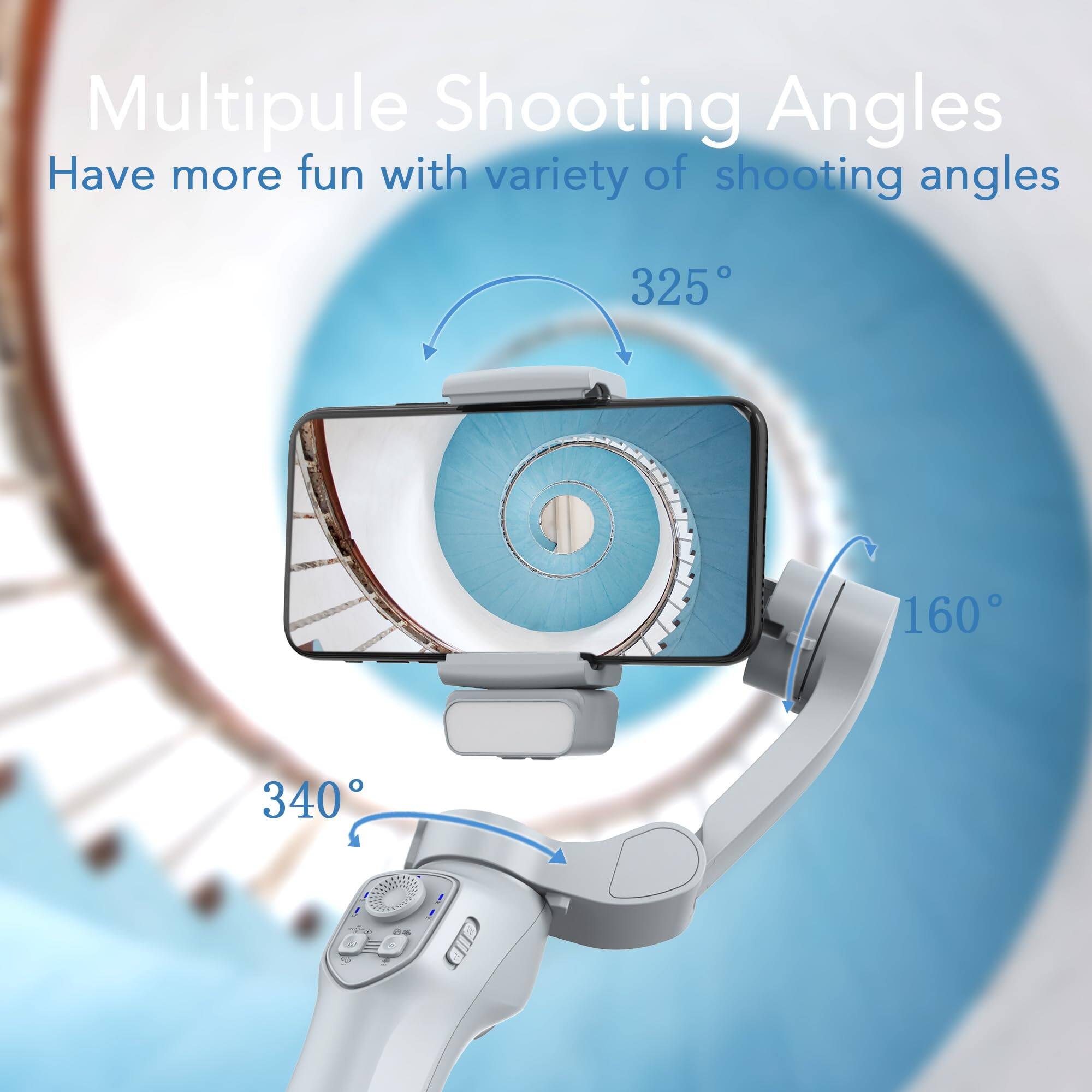 Multipule Shooting Angles  
Have more fun with variety of shooting angles  
325°  
160°  
340°