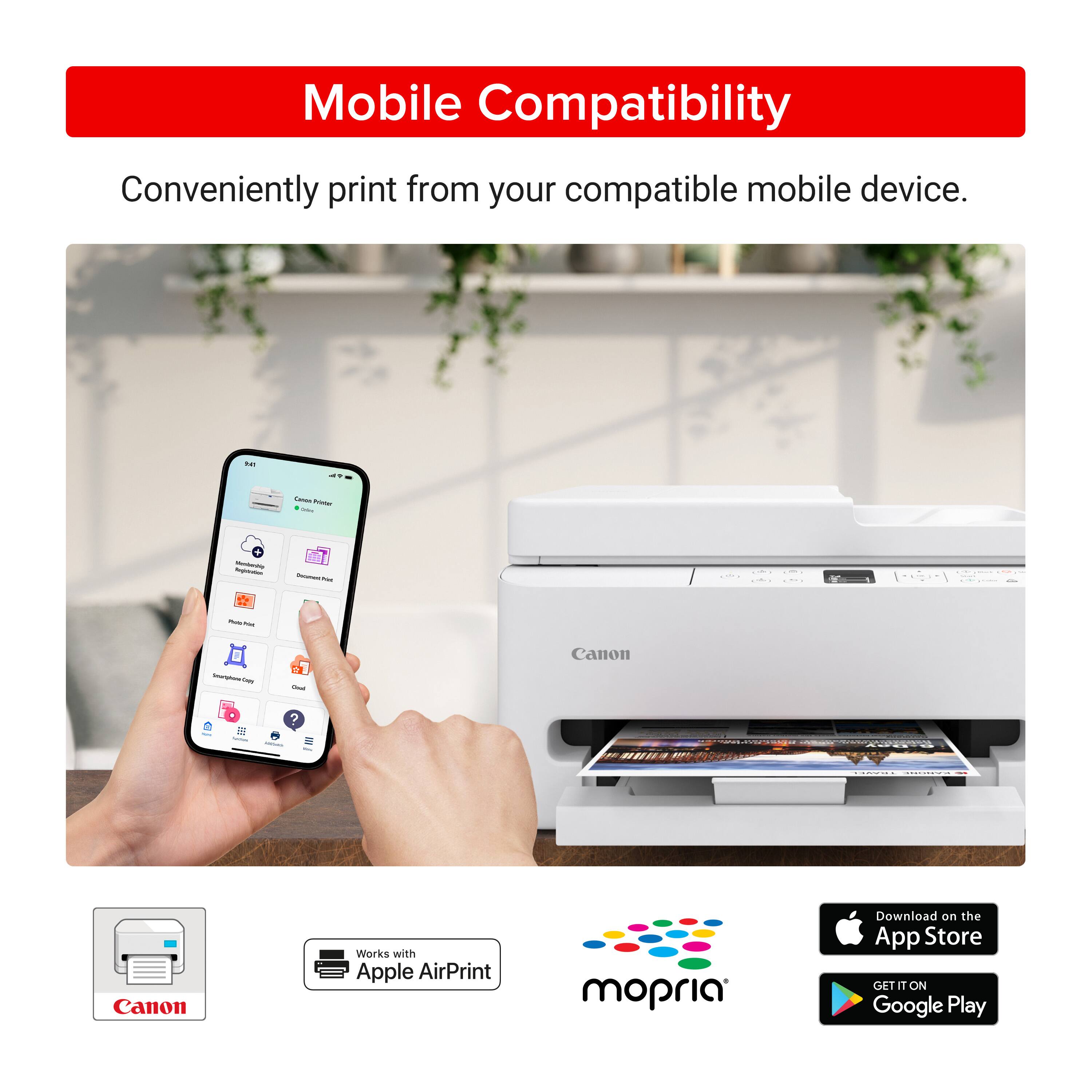 Mobile Compatibility

Conveniently print from your compatible mobile device.

Canon Works with Apple AirPrint

Download on the App Store

GET IT ON Google Play