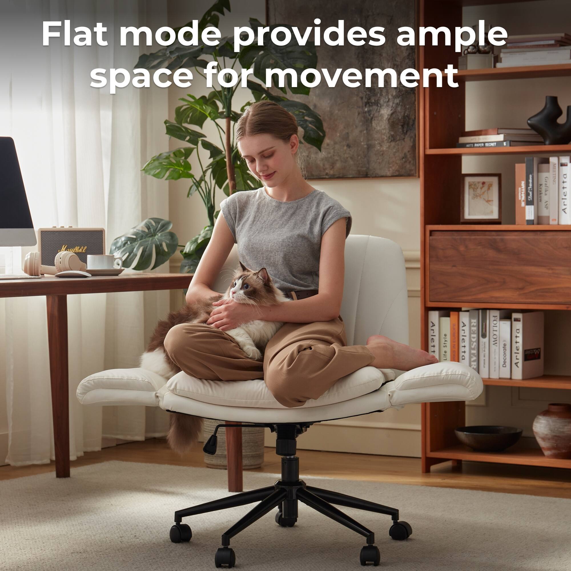 Flat mode provides ample space for movement

- TLLIN
- Ciralila
- dns
- Arletta
- MoBil
- Arletta Style Life
- Arletta
- REDSTAR
- TIOS
- Decoraare
- Arletta