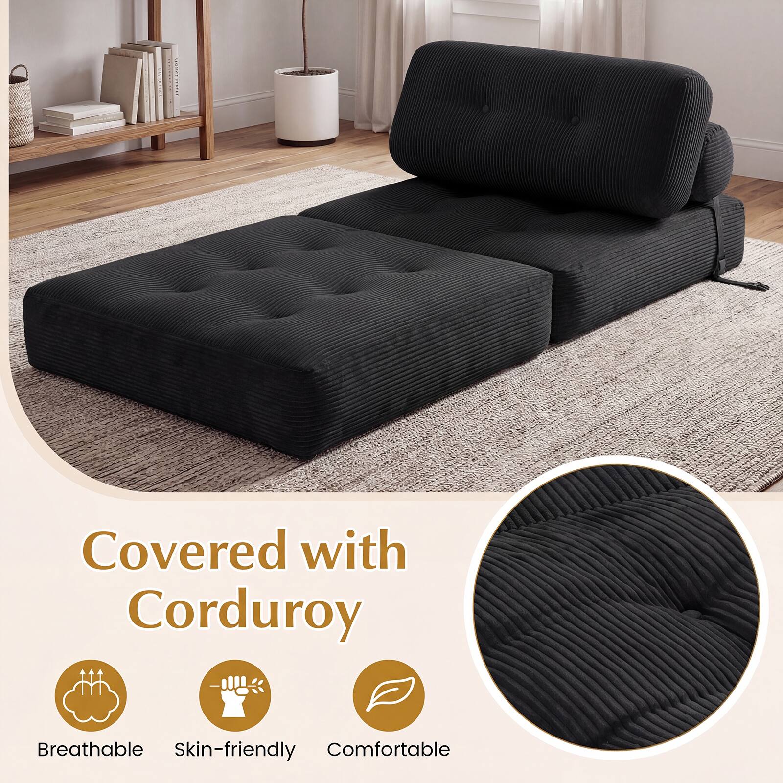 Covered with Corduroy  
Breathable  
Skin-friendly  
Comfortable