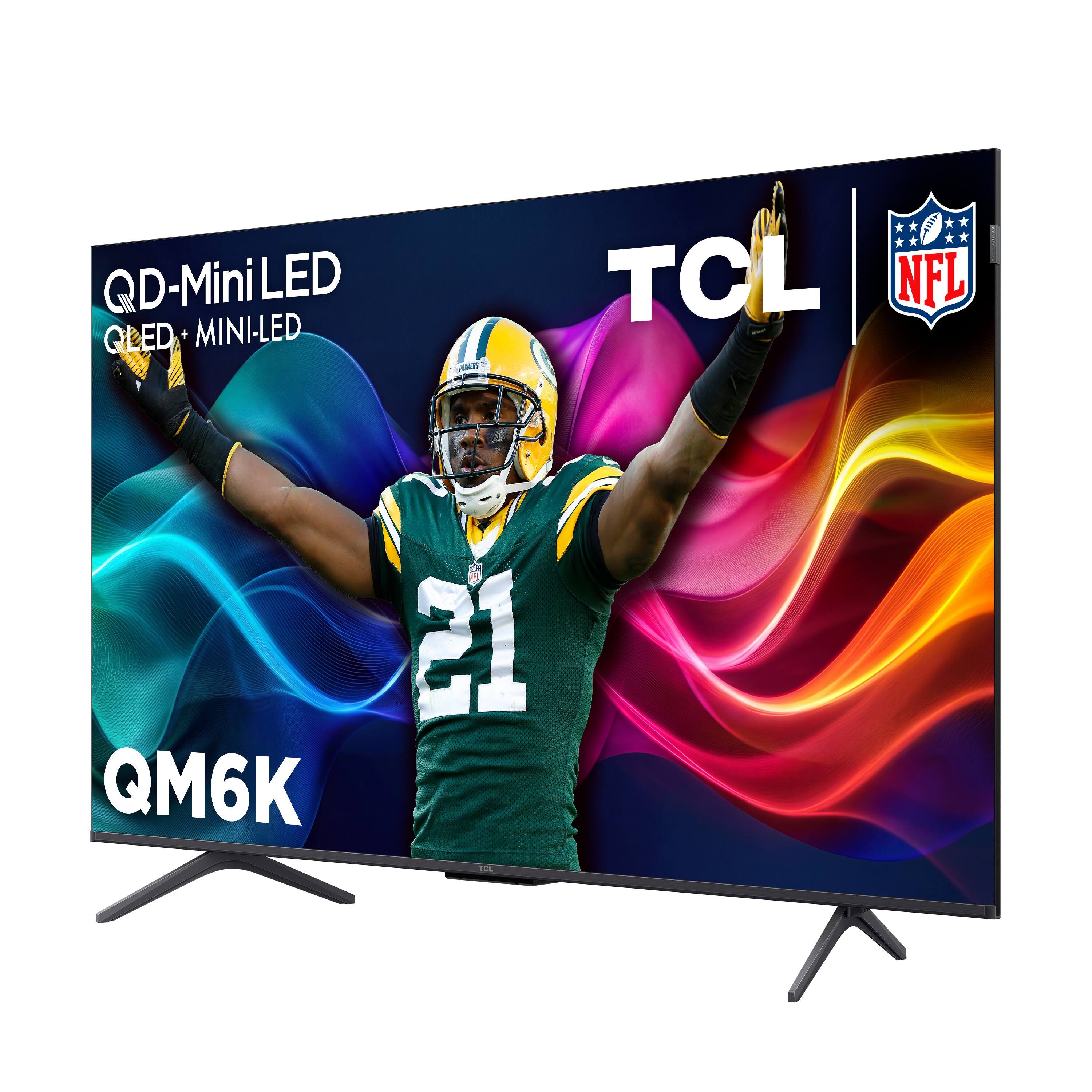 QD-Mini LED QLED + MINI-LED  
TCL NFL  
21 QM6K