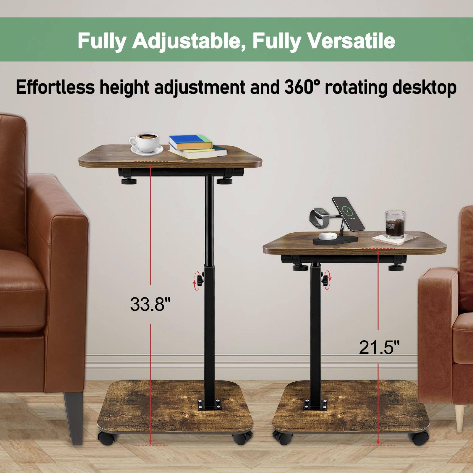 Fully Adjustable, Fully Versatile

Effortless height adjustment and 360° rotating desktop

33.8"

21.5"