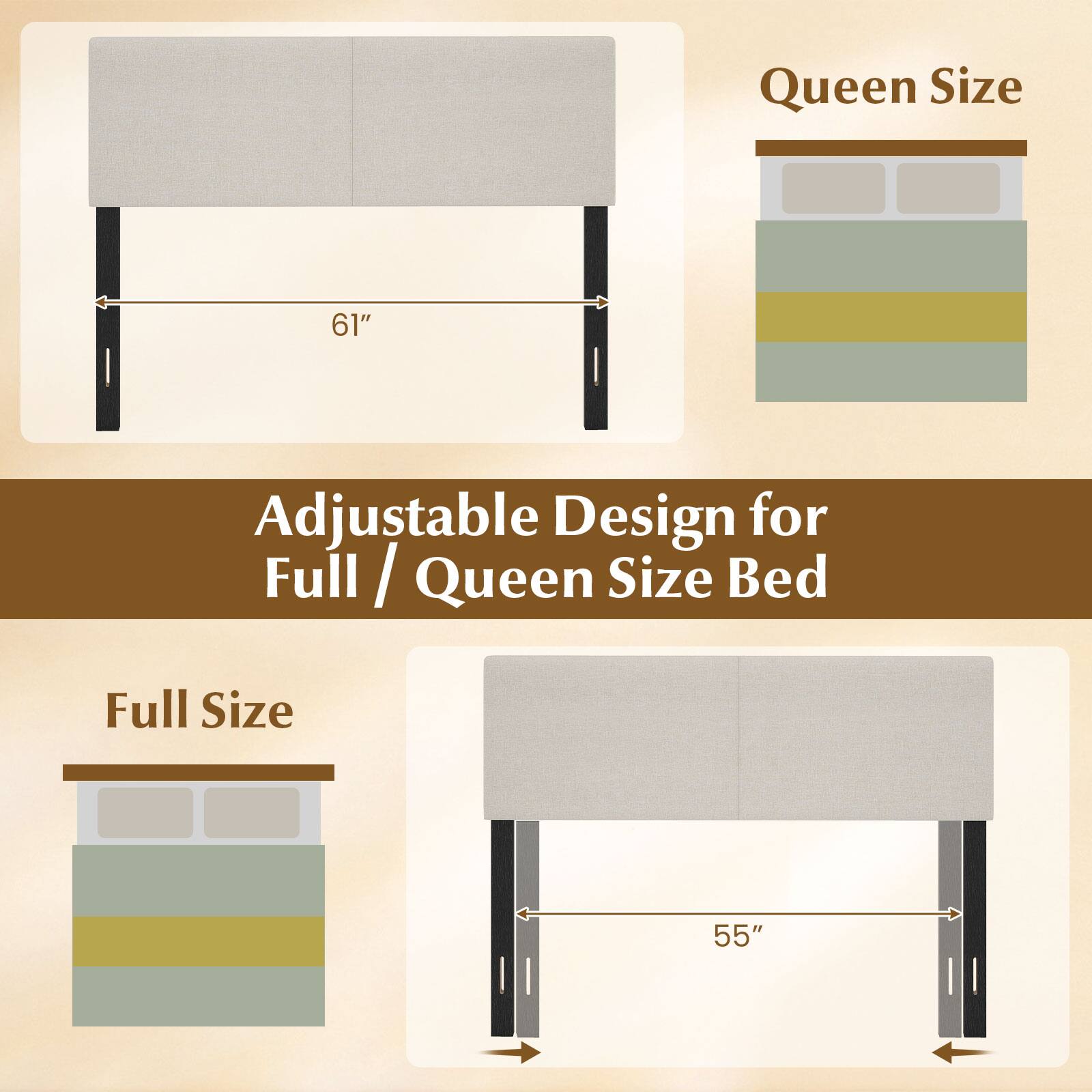 Queen Size 61" Adjustable Design for Full / Queen Size Bed  
Full Size 55"