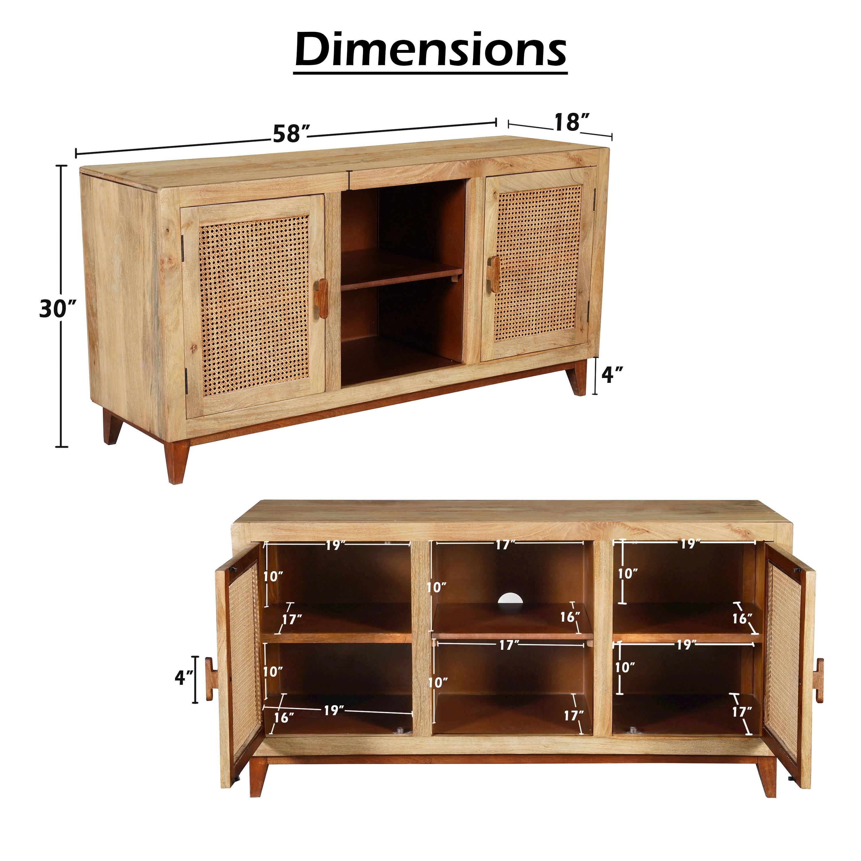 Dimensions: 58" x 18" x 30" x 4"  
Interior: 19" x 17" x 19" x 10"  
Shelves: 17" x 10"  
Drawers: 16" x 10"  
Legs: 4"