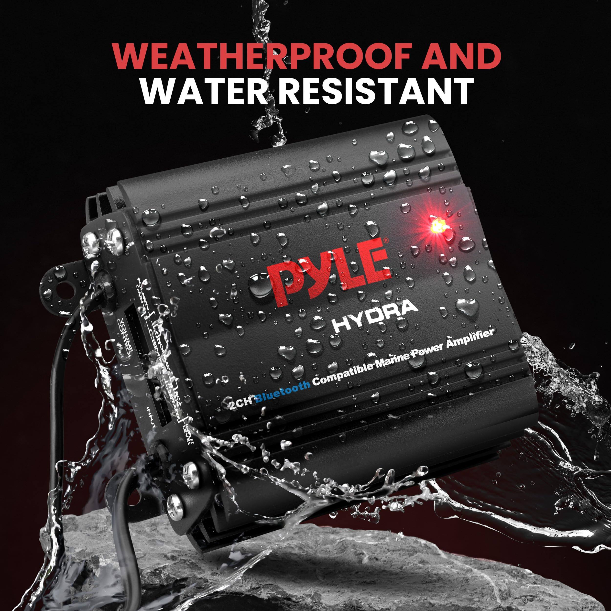 WEATHERPROOF AND WATER RESISTANT

PYLE HYDRA Power Amplifier
Marine Compatible
2CH Bluetooth