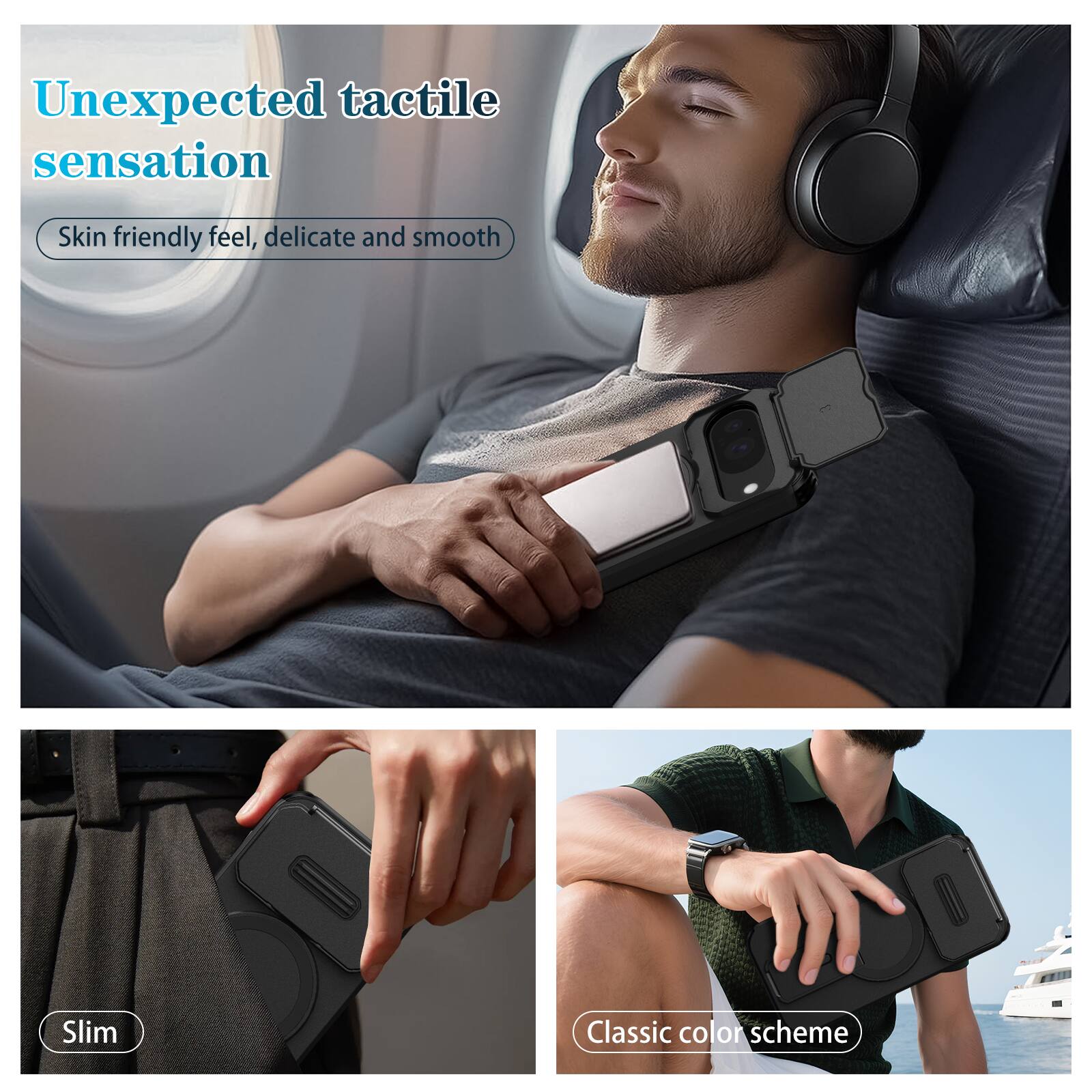 Unexpected tactile sensation  
Skin friendly feel, delicate and smooth  
Slim  
Classic color scheme
