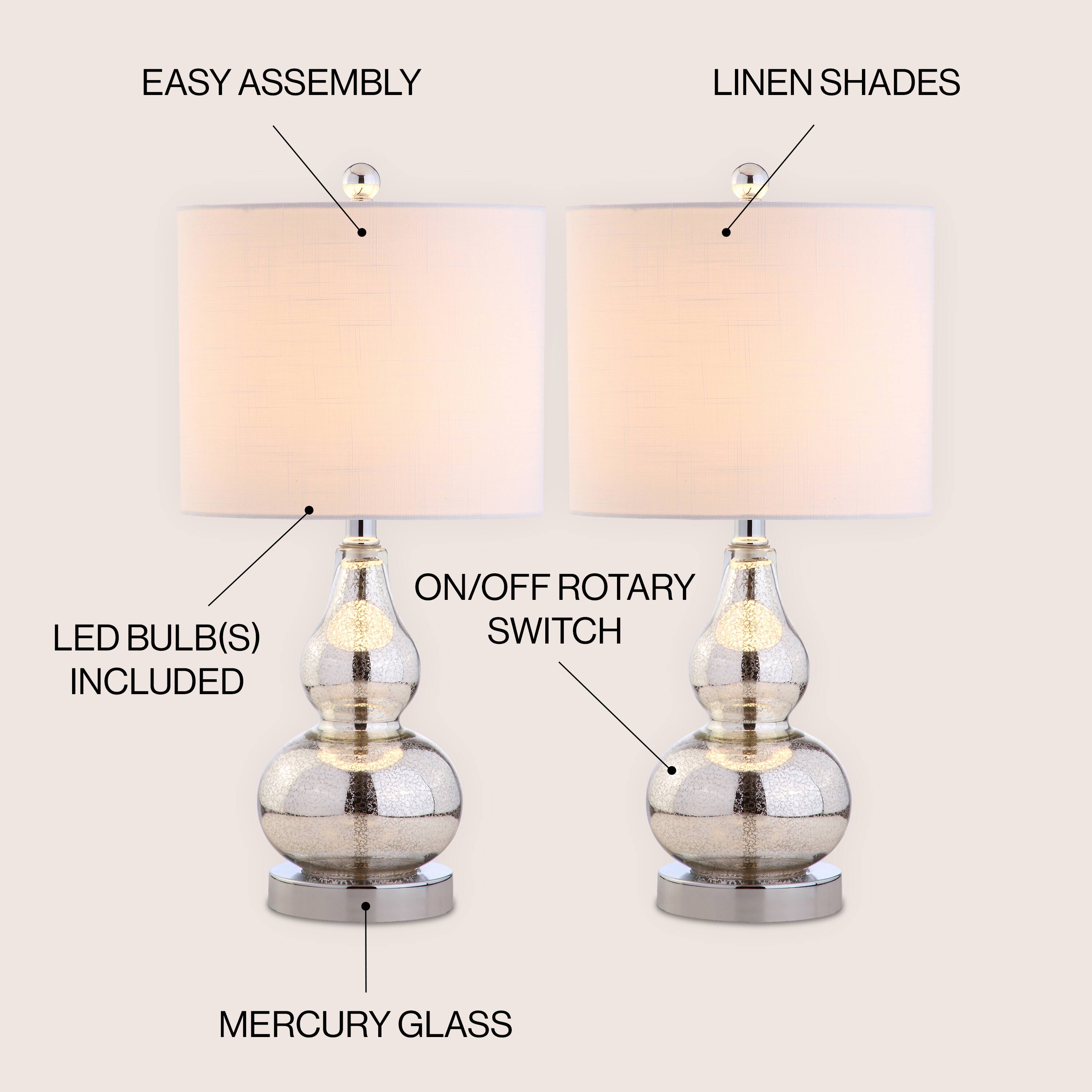 EASY ASSEMBLY  
LINEN SHADES  
LED BULB(S) INCLUDED  
ON/OFF ROTARY SWITCH  
MERCURY GLASS