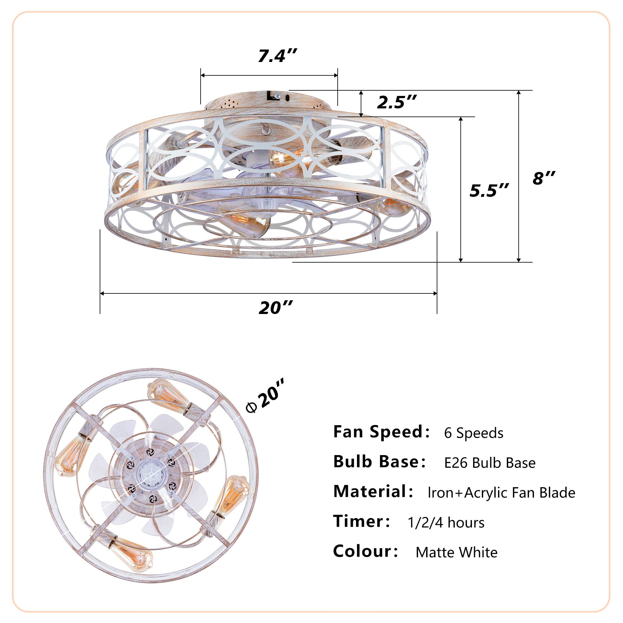 7.4"  
2.5"  
5.5"  
8"  
20"  

Fan Speed: 6 Speeds  
Bulb Base: E26 Bulb Base  
Material: Iron+Acrylic Fan Blade  
Timer: 1/2/4 hours  
Colour: Matte White