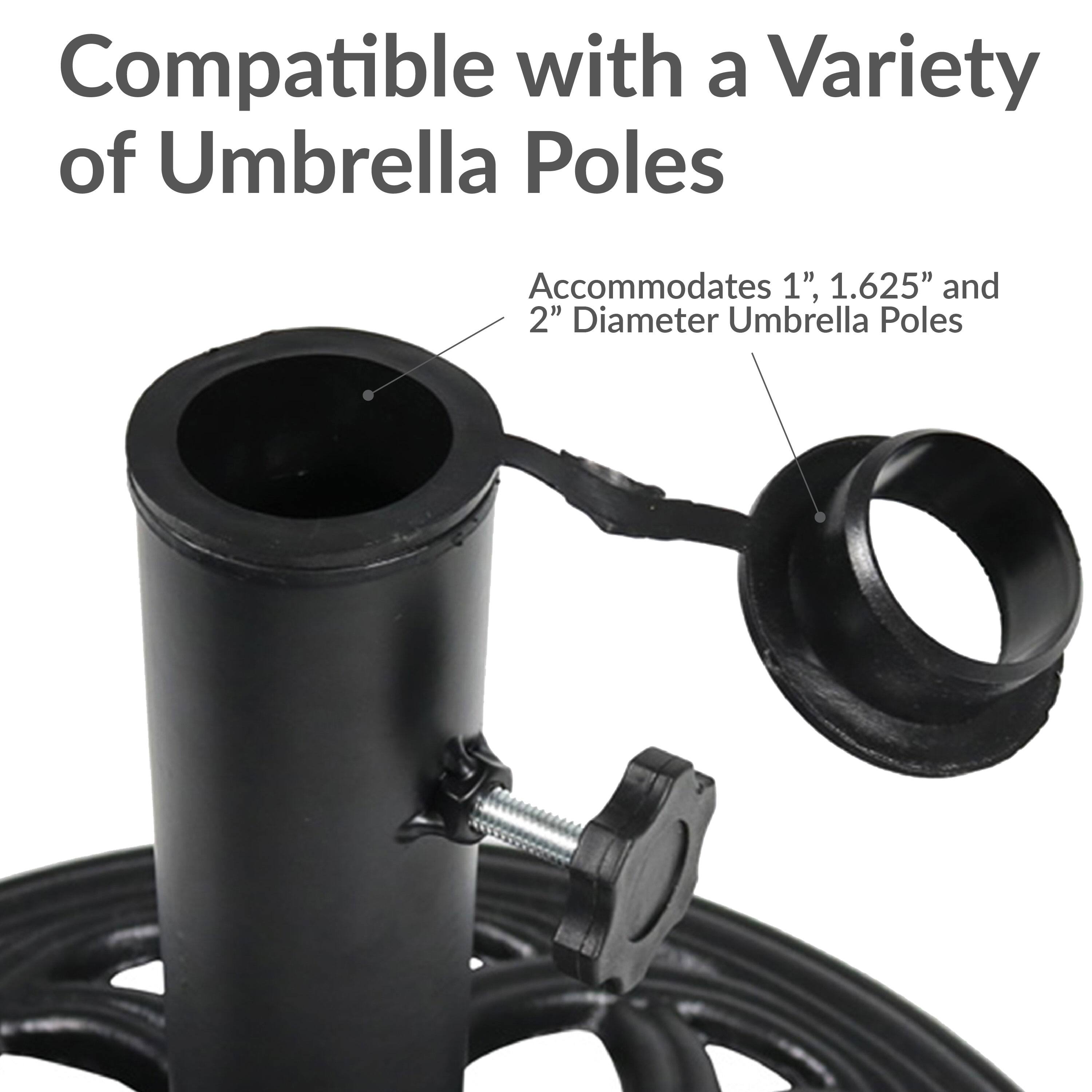 Compatible with a Variety of Umbrella Poles

Accommodates 1", 1.625" and 2" Diameter Umbrella Poles