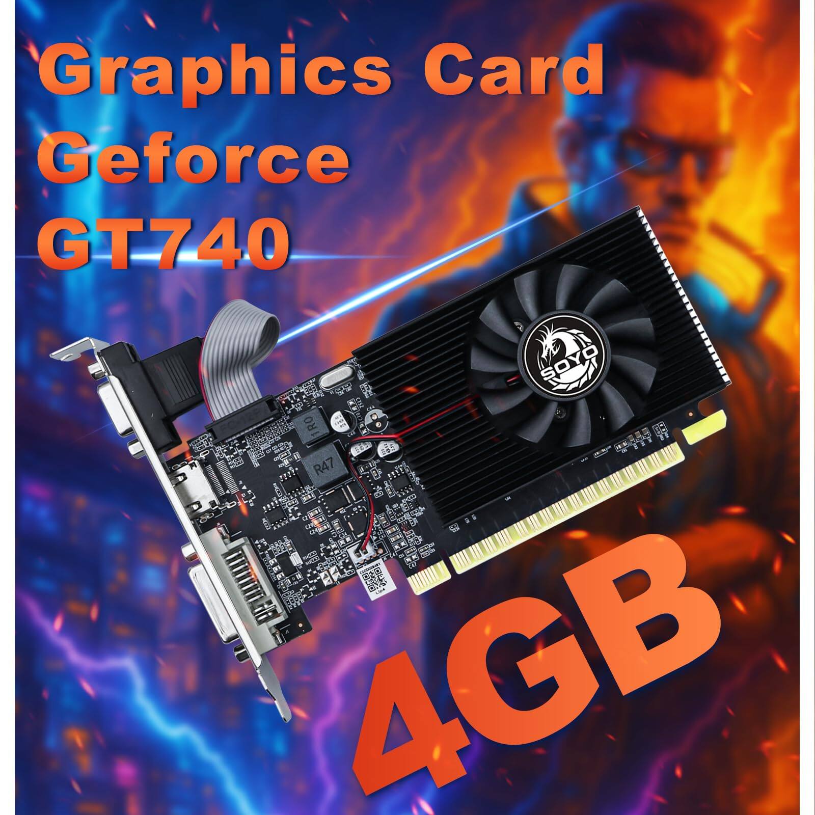 Graphics Card  
Geforce GT740  
4GB