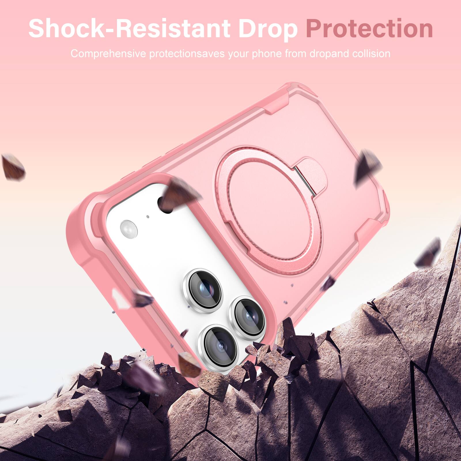 Shock-Resistant Drop Protection  
Comprehensive protection saves your phone from drop and collision