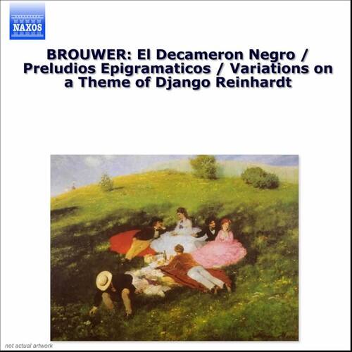 Brouwer: El Decameron Negro / Preludios Epigramaticos / Variations on a Theme of Django Reinhardt

not actual artwork